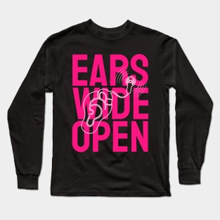 Ears Wide Open | Cochlear Implant | Pink Long Sleeve T-Shirt